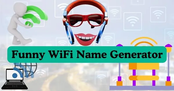Funny WiFi Name Generator