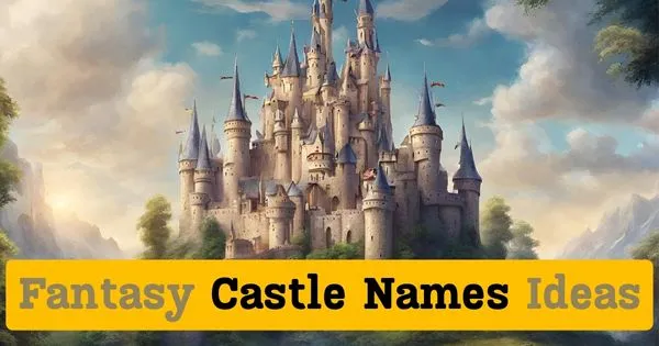 fantasy castle names ideas