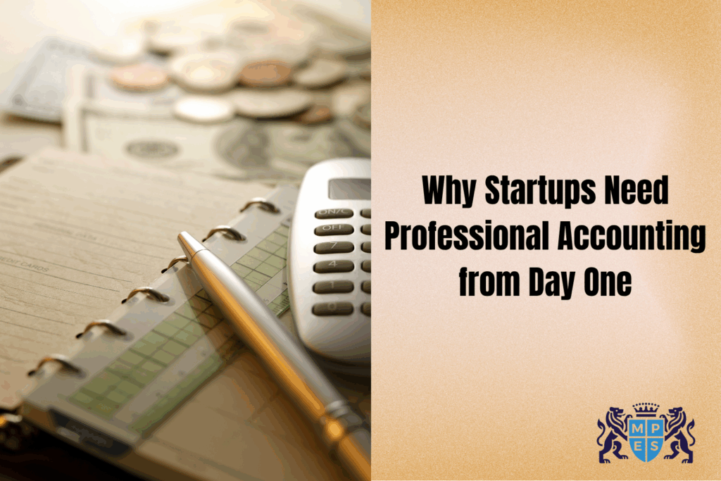 Why Startups Need Professional Accounting from Day One  Startups Need Professional